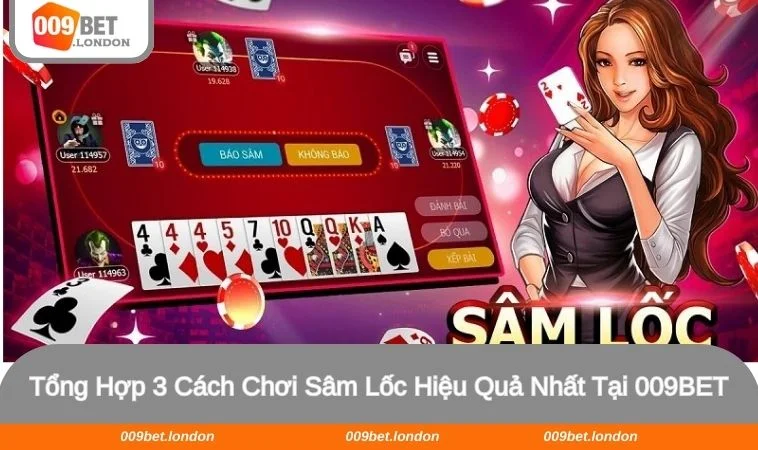 3 bí quyết chơi sâm lốc dễ thắng nhất tại nhà cái