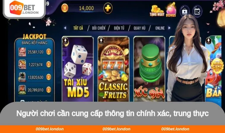 Người chơi cần cung cấp thông tin chính xác, trung thực