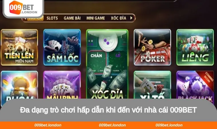 Đa dạng trò chơi hấp dẫn khi đến với nhà cái 009BET