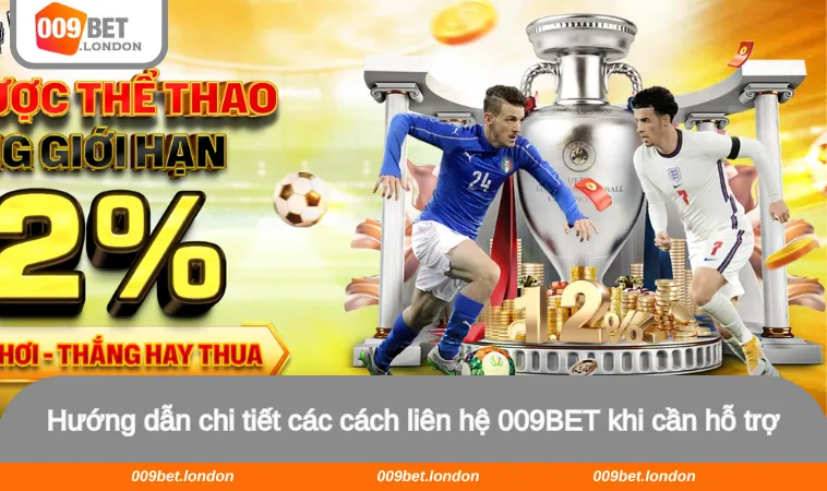 Hướng dẫn chi tiết các cách liên hệ 009BET khi cần hỗ trợ