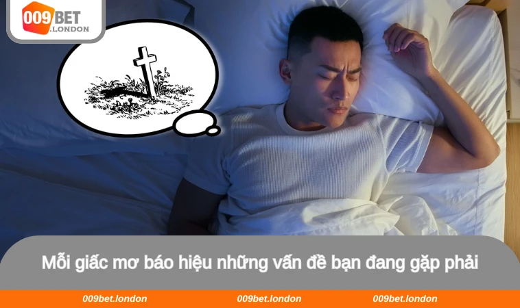 Mỗi giấc mơ báo hiệu những vấn đề bạn đang gặp phải