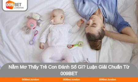 Nằm mơ thấy trẻ con đánh số gì